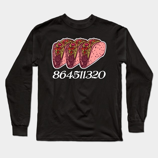 Tacos 864511320 Long Sleeve T-Shirt by aaallsmiles